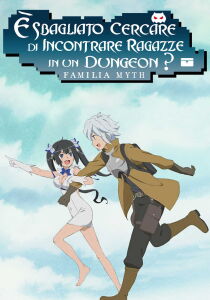 DanMachi - È sbagliato cercare di incontrare ragazze in un Dungeon? streaming