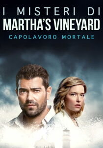 I misteri di Martha's Vineyard - Capolavoro mortale streaming