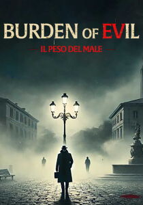 Burden of Evil - Il peso del male streaming