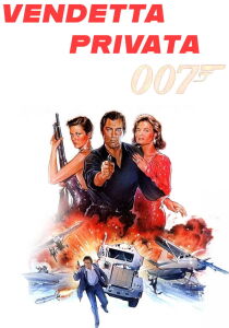 007 - Vendetta privata streaming