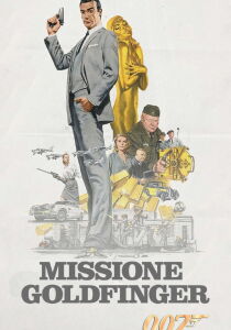 007 - Missione Goldfinger streaming