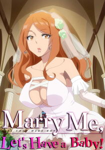 Marry Me, Let's Have a Baby! [Sub-ITA] streaming