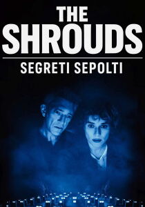 The Shrouds - Segreti sepolti streaming