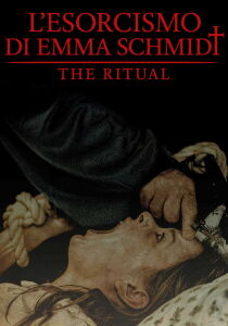 L'esorcismo di Emma Schmidt - The Ritual [Sub-ITA] streaming