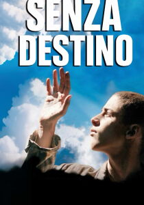 Senza destino streaming