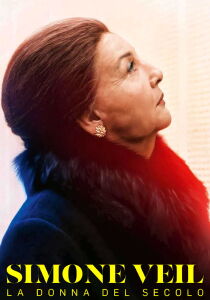 Simone Veil - La donna del secolo streaming