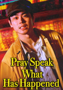Pray Speak What Has Happened [Sub-ITA] streaming